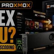 AI Vs Proxmox Can Plex Use GPU Transcoding In An LXC