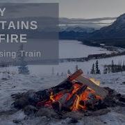 Rocky Mountains Campfire In Winter With Passing Train Outdoor Fireplace With Crackling Fire Sounds