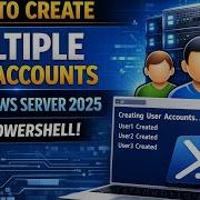 Создайте более 100 учетных записей пользователей в Windows Server 2025 за считанные минуты Power