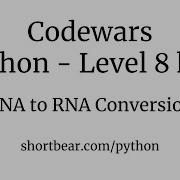 Codewars Python DNA To RNA Conversion