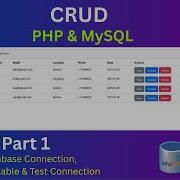 CRUD PHP Series Part 1 Database Connection Create Table Test Connection MysSQL PHP
