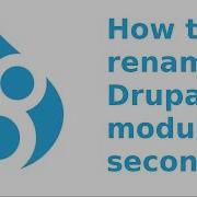How To Rename A Drupal Module In Seconds