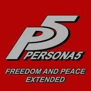 Freedom And Peace Persona 5 OST Extended