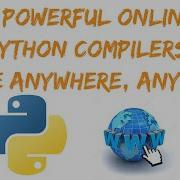 5 Powerful Online Python Compilers Code Anywhere Anytime