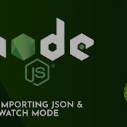 Node Js Tutorial 17 Importing JSON And Watch Mode