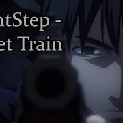 AMV NightStep Bullet Train