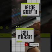 Create QR Code Generator In JavaScript Get Free Source Code