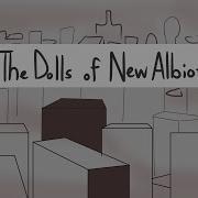 Dolls Of New Albion ANIMATIC