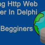 Coding A Simple HTTP Web Server Delphi Beginners