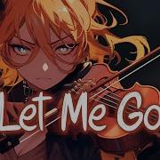 Nightcore Let Me Go Avril Lavigne Ft Chad Kroeger Lyrics