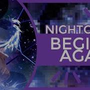 Begin Again Purity Ring NIGHTCORE