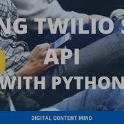 Создание SMS сообщений с помощью Twilio на Python за 9 минут
