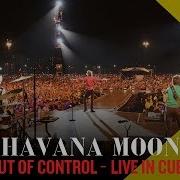 Out Of Control Havana Moon The Rolling Stones