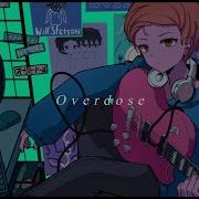 Overdose English Cover なとり Will Stetson