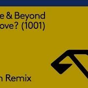 Above Beyond Is It Love 1001 Grum Remix