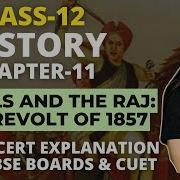 Class 12 History Chapter 11 Rebels And The Raj Revolt Of 1857 Full NCERT Explanation CBSE CUET