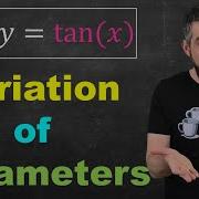 Variation Of Parameters How To Solve Non Homogeneous ODEs