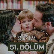 Sahipsizler 51 Bölüm FİNAL