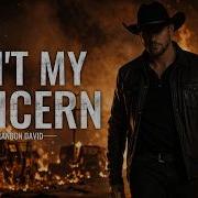 Brandon David Ain T My Concern Official Lyric Video