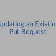 Git And GitHub Updating An Existing Pull Request 46