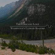 The Cascade Loop Washington S Ultimate Roadtrip