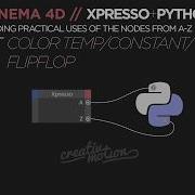 Cinema 4D Xpresso Python Training ColorTemperature Constant FlipFlop