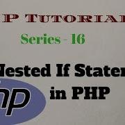 PHP Tutorial For Beginners Series 16 Nested If Else Statement