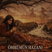 Echo Of Anatolia Ömrümün Hazanı