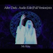 Mr Kitty After Dark 8D AUDIO Edit Full Version
