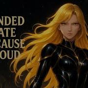 I Ended Fate Because I Could Nightcore No Prophecy No Excuse Just Me