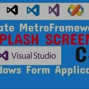 C Metro Framework Tutorials 3 How To Create Metro Framework Splash Screen IN C