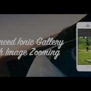 How To Create An Advanced Ionic Gallery With Image Zooming