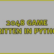 2048 Game Written In Python