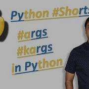 Args And Kargs For Multiple Arguments In Python