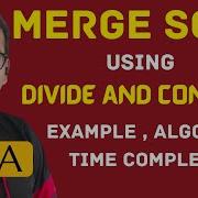 11 Merge Sort Explained Divide And Conquer Approach DAA With Example Time Complexity DAA