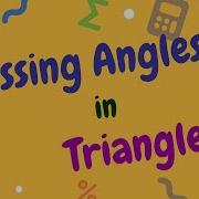 Missing Angles In Triangles How To Find The Third Angle In A Triangle Geometry
