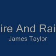 Fire And Rain James Taylor With Lyrics
