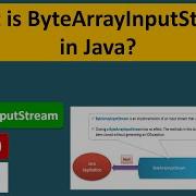 What Is ByteArrayInputStream In Java Java IO Java Tutorial