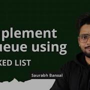 L 7 Implement Queue Using Linked List Linked List Series GeeksforGeeks Practice