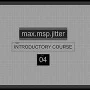 Max MSP Jitter Introductory Course 04 Hot And Cold Inlets