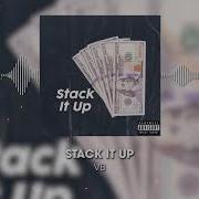 VB Stack It Up Audio Ft Prodigy Rome