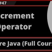 Core Java Part 47 Increment Operator