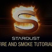 Stardust Fire And Smoke Tutorial