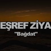 EŞREF ZİYA BAĞDAT Eskimeyen Ezgiler