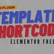 Template Shortcodes For Elementor Free With HFB Addon Plugin