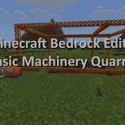 Minecraft Bedrock Basic Machinery Quarry
