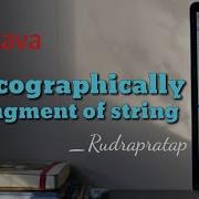Lexicographically Arrangment Of String Java Interview Questions Rudrapratap String V 09