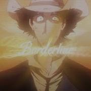 Cowboy Bebop Tame Impala Borderline Edit Amv