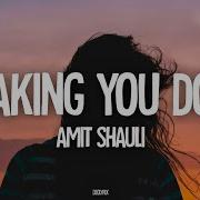Amit Shauli Breaking You Down Lyrics