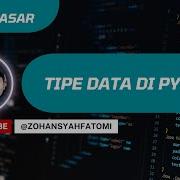 Python Dasar 5 Tipe Data Variabel Di Python BAHASA INDONESIA